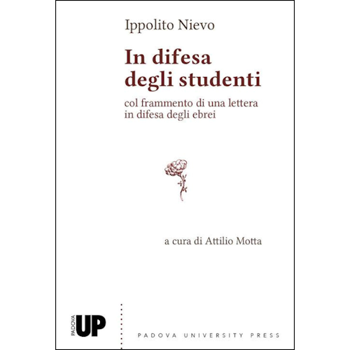 In difesa degli studenti : col frammento di una lettera in difesa degli ebrei / Ippolito Nievo ; a cura di Attilio Motta