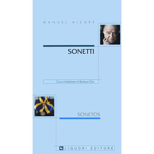 Sonetti-Sonetos / Manuel Alegre ; cura e traduzione di Barbara Gori