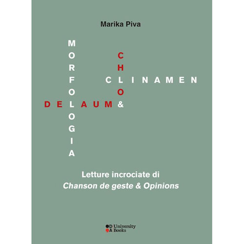 Chloé Delaume: morfologia e clinamen : letture incrociate di Chanson de geste & opinions / Marika Piva